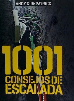 1.001 consejos de escalada - Kirkpatrick, Andy