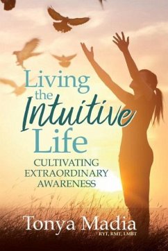 Living the Intuitive Life - Madia, Tonya