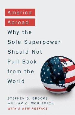 America Abroad - Brooks, Stephen G; Wohlforth, William C