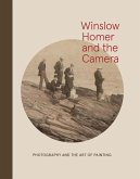 Winslow Homer and the Camera: Photography and the Art of Painting