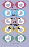 Las Moradas de Walter Benjamin