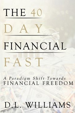 The 40 Day Financial Fast - Williams, D. L.