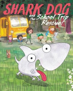 Shark Dog and the School Trip Rescue! - Adamson, Ged