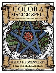 Color a Magick Spell - Daniels, Estelle; Hedgewalker, Helga