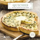 Quiches : 50 recetas originales para tartas saladas