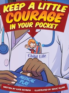 Keep A Little Courage in Your Pocket - Schwan, Kate