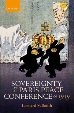 Sovereignty at the Paris Peace Conference of 1919 - Smith, Leonard V.