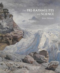 The Pre-Raphaelites and Science - Holmes, John