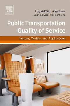 Public Transportation Quality of Service (eBook, ePUB) - Dell´Olio, Luigi; Ibeas, Angel; Ona, Juan de; Ona, Rocio de