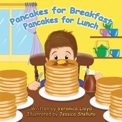 Pancakes for Breakfast, Pancakes for Lunch - Lloyd, Veronica M; Stelluto, Jessica