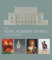 The Royal Academy of Arts: History and Collections - Simon, Robin