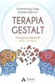 Terapia Gestalt : inteligencia relacional para vivir mejor