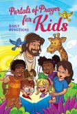 Portals of Prayer for Kids: 365 Daily Devotions