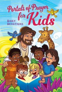 Portals of Prayer for Kids: 365 Daily Devotions - Concordia Publishing House