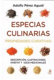 Especias culinarias : propiedades curativas : descripción, ilustraciones, hábitat y usos medicinales