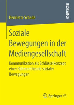 Soziale Bewegungen in der Mediengesellschaft - Schade, Henriette