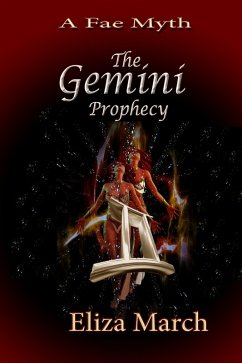 A Fae Myth - The Gemini Prophecy (eBook, ePUB) - March, Eliza