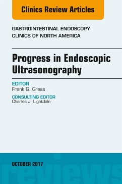 Progress in Endoscopic Ultrasonography, An Issue of Gastrointestinal Endoscopy Clinics (eBook, ePUB) - Gress, Frank