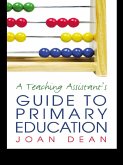 A Teaching Assistant's Guide to Primary Education (eBook, ePUB)