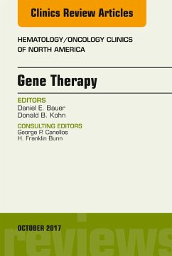 Gene Therapy, An Issue of Hematology/Oncology Clinics of North America (eBook, ePUB) - Bauer, Daniel E.; Kohn, Donald B