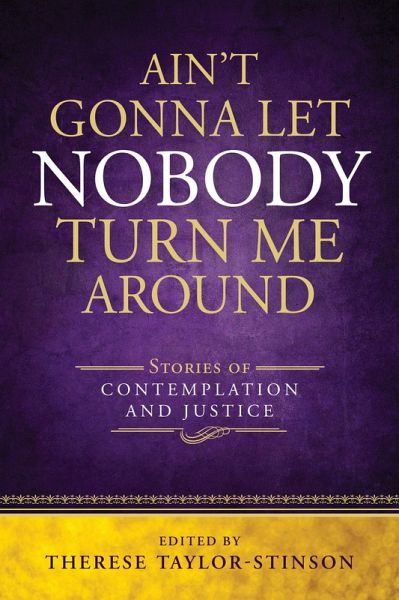 Ain't Gonna Let Nobody Turn Me Around (eBook, ePUB)