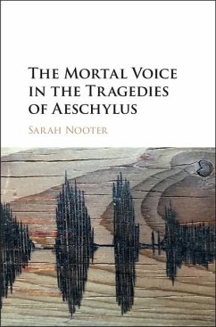 Cover Mortal Voice in the Tragedies of Aeschylus (eBook, ePUB)