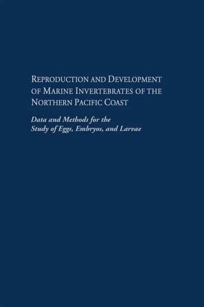 Reproduction and Development of Marine Invertebrates of the Northern Pacific Coast (eBook, PDF)