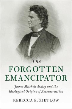Forgotten Emancipator (eBook, ePUB) - Zietlow, Rebecca E.