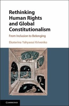 Rethinking Human Rights and Global Constitutionalism (eBook, ePUB) - Krivenko, Ekaterina Yahyaoui