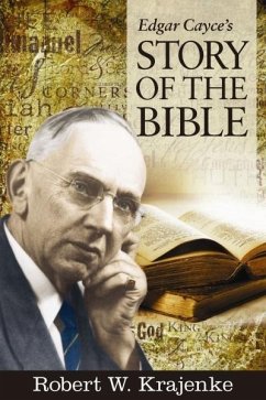 Edgar Cayce's Story of the Bible (eBook, ePUB) - Krajenke, Robert W.
