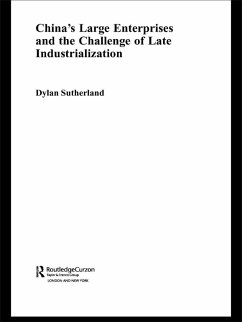 China's Large Enterprises and the Challenge of Late Industrialisation (eBook, ePUB) - Sutherland, Dylan