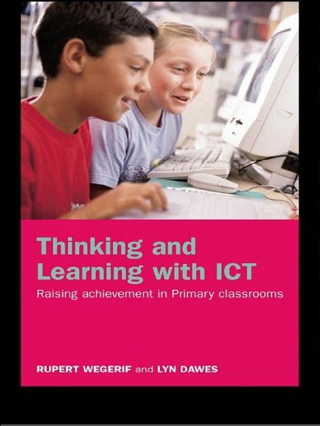 Thinking and Learning with ICT (eBook, ePUB) Thinking and Learning with ICT (eBook, ePUB)