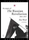 The Origins of the Russian Revolution, 1861-1917 (eBook, ePUB)