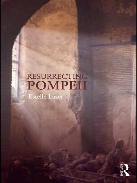 Resurrecting Pompeii (eBook, ePUB) Resurrecting Pompeii (eBook, ePUB)