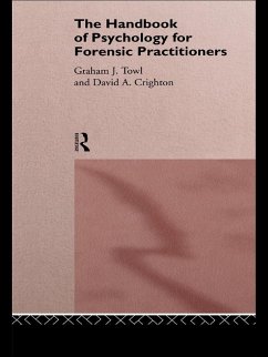 The Handbook of Psychology for Forensic Practitioners (eBook, ePUB) - Crighton, David A.; Towl, Graham J.