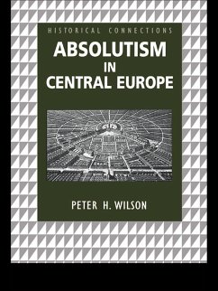 Absolutism in Central Europe (eBook, ePUB) - Wilson, Peter