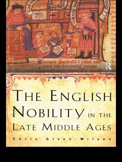 The English Nobility in the Late Middle Ages (eBook, ePUB) - Given-Wilson, Chris