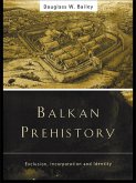 Balkan Prehistory (eBook, ePUB)