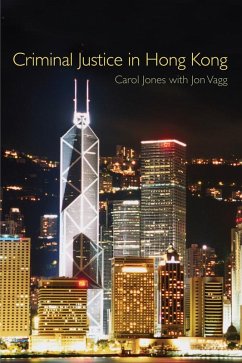 Criminal Justice in Hong Kong (eBook, ePUB) - Jones, Carol; Vagg, Jon