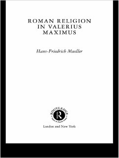 Roman Religion in Valerius Maximus (eBook, ePUB) - Mueller, Hans-Friedrich