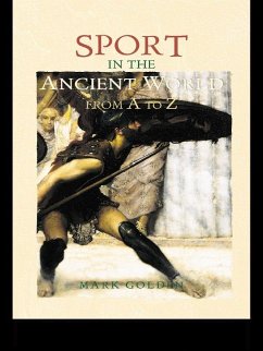 Sport in the Ancient World from A to Z (eBook, ePUB) - Golden, Mark