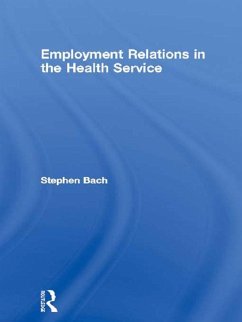 Employment Relations in the Health Service (eBook, ePUB) - Bach, Stephen