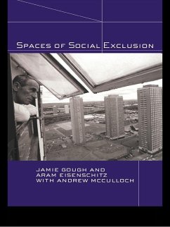 Spaces of Social Exclusion (eBook, ePUB) - Gough, Jamie; Eisenschitz, Aram; McCulloch, Andrew