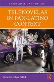 Telenovelas in Pan-Latino Context (eBook, ePUB)