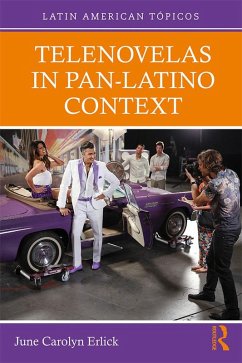 Telenovelas in Pan-Latino Context (eBook, ePUB) - Erlick, June Carolyn