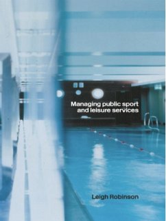 Managing Public Sport and Leisure Services (eBook, ePUB) - Robinson, Leigh