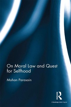 On Moral Law and Quest for Selfhood (eBook, ePUB) - Parasain, Mohan