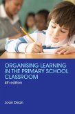 Organising Learning in the Primary School Classroom (eBook, ePUB)