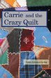 Carrie and the Crazy Quilt (Carrie... - Bild 1
