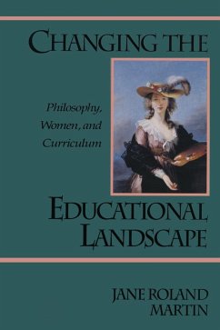 Changing the Educational Landscape (eBook, ePUB) - Martin, Jane Roland